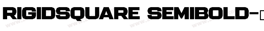 RigidSquare SemiBold字体转换 RigidSquare SemiBold字体转换